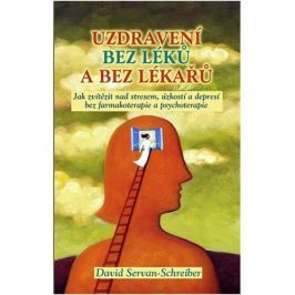 Uzdravení bez léků a bez lékařů (David Servan-Schreiber)